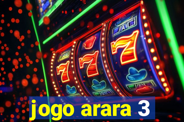 jogo arara 3